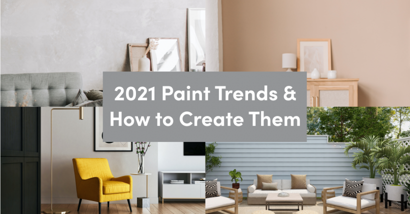 2021 Paint Trends and How to Create Them